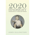 2020 Hindsight: Looking Back at a Road Less Traveled
