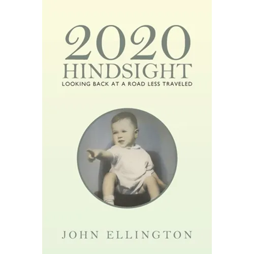 2020 Hindsight: Looking Back at a Road Less Traveled