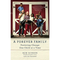 A Forever Family: Fostering Change One Child at a Time