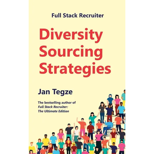 Full Stack Recruiter: Diversity Sourcing Strategies