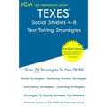 TEXES Social Studies 4-8 - Test Taking Strategies: TEXES 118 Exam - Free Online Tutoring - New 2020 Edition - The latest strategies to pass your exam.