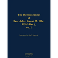 The Reminiscences of Rear Adm. Ernest M. Eller, USN (Ret.), Vol. 1: 1903-1992