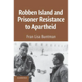 Robben Island and Prisoner Resistance to Apartheid