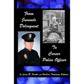 From Juvenile Delinquent to Career Police Officer