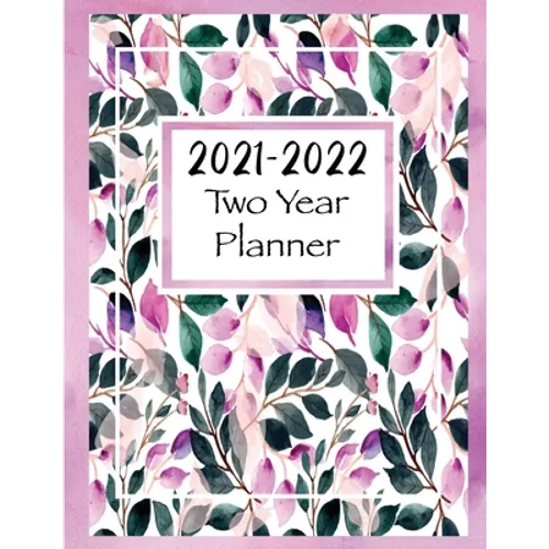 2021-2022 Two Year Planner: Two Year Monthly Planner and Calendar, Large size