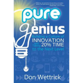 Pure Genius: Building a Culture of Innovation and Taking 20% Time to the Next Level