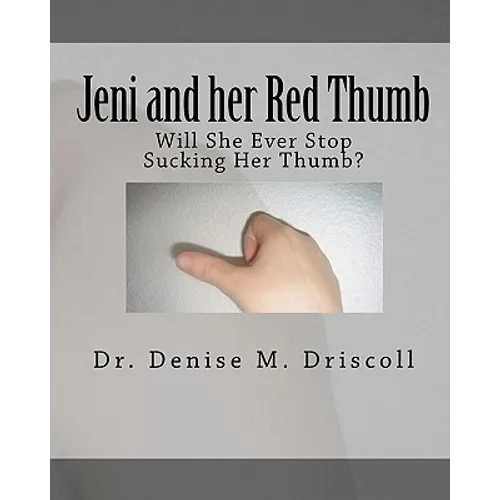 Jeni and her Red Thumb: Will She Ever Stop Sucking Her Thumb?