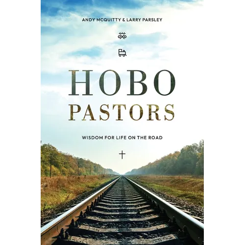 HOBO Pastors: Wisdom For Life on the Road