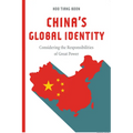 China's Global Identity: Considering the Responsibilities of Great Power