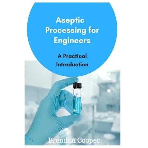 Aseptic Processing for Engineers