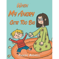 When My Angry Gets Too Big