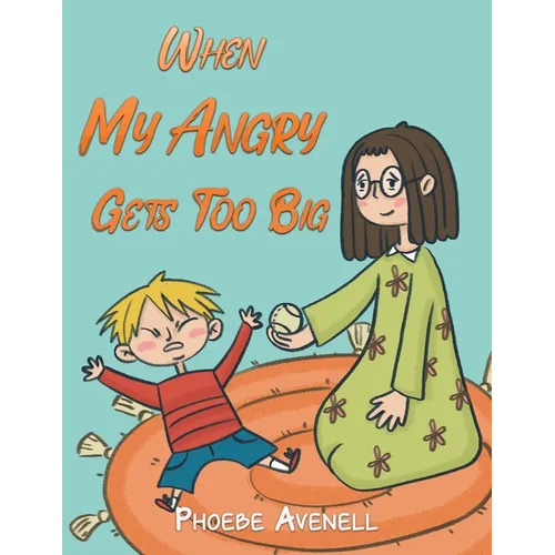 When My Angry Gets Too Big