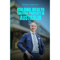 Building Wealth Through Property in Australia