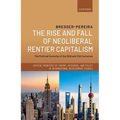 The Rise and Fall of Neoliberal Rentier Capitalism: The Political Economy of the 20th and 21st Centuries