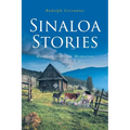 Sinaloa Stories: Mexican Hillbilly Memories
