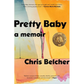 Pretty Baby: A Memoir