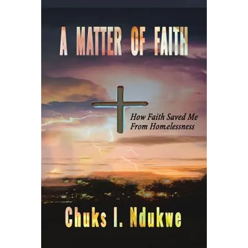 A Matter of Faith: How Faith Saved Me From Homelessness