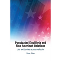 Punctuated Equilibria and Sino-American Relations