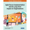 Agile Scrum Implementation and Its Long-Term Impact on Organizations