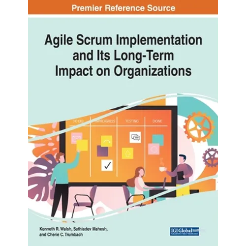 Agile Scrum Implementation and Its Long-Term Impact on Organizations
