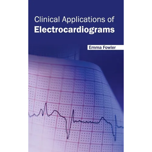 Clinical Applications of Electrocardiograms