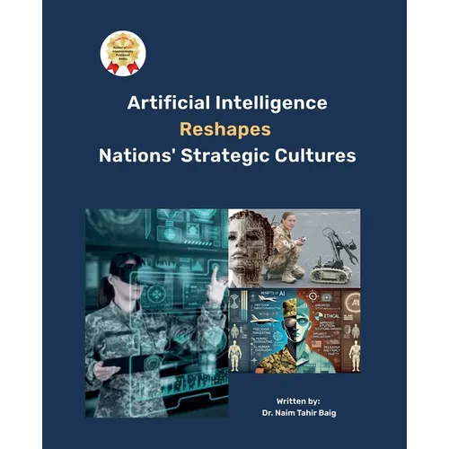 Artificial Intelligence Reshapes Nations' Strategic Cultures