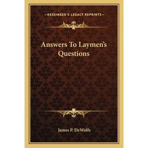Answers To Laymen's Questions