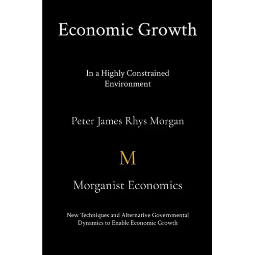 Economic Growth In a Highly Constrained Environment.