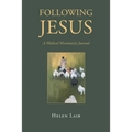 Following Jesus: A Medical Missionary's Journal