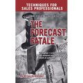 The Forecast Fatale
