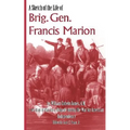 A Sketch of the Life of Brig. Gen. Francis Marion