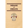 Indians of Oregon