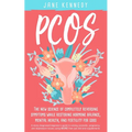 Pcos: The New Science of Completely Reversing Symptoms