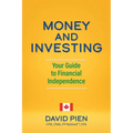 Money and Investing: Your Guide to Financial Independence