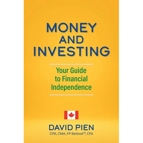 Money and Investing: Your Guide to Financial Independence