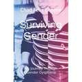 Surviving Gender: My Journey Through Gender Dysphoria