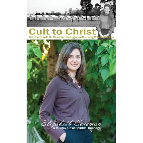 Cult to Christ: The Church With No Name and the Legacy of the Living Witness Doctrine