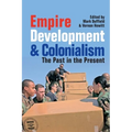 Empire, Development and Colonialism: The Past in the Present