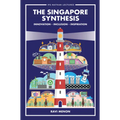 The Singapore Synthesis: Innovation, Inclusion, Inspiration: The: Innovation