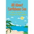 All About Caribbean Sea: A Kid's Guide to Tropical Paradise