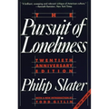 The Pursuit of Loneliness: America's Discontent and the Search for a New Democratic Ideal