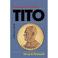 Tito: Yugoslavia's Great Dictator, a Reassessment