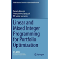 Linear and Mixed Integer Programming for Portfolio Optimization