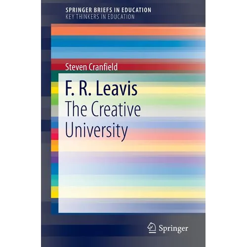 F. R. Leavis: The Creative University