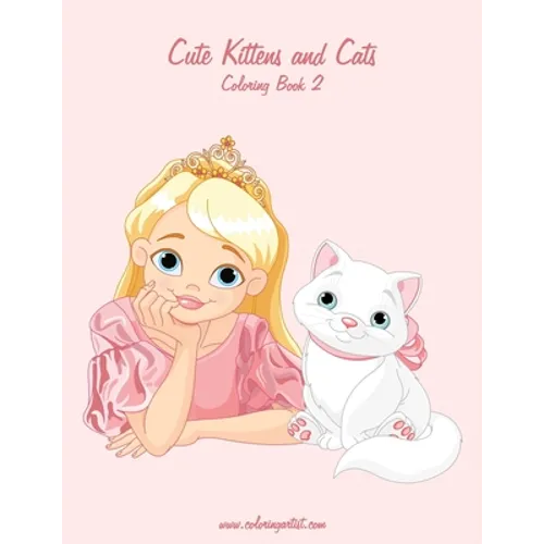 Cute Kittens and Cats Coloring Book 2