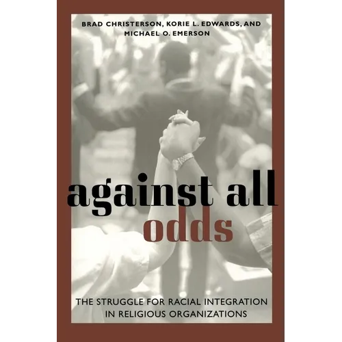 Against All Odds: The Struggle for Racial Integration in Religious Organizations