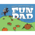 Some Adventures of Fun Dad