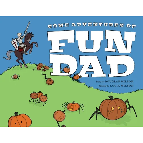 Some Adventures of Fun Dad