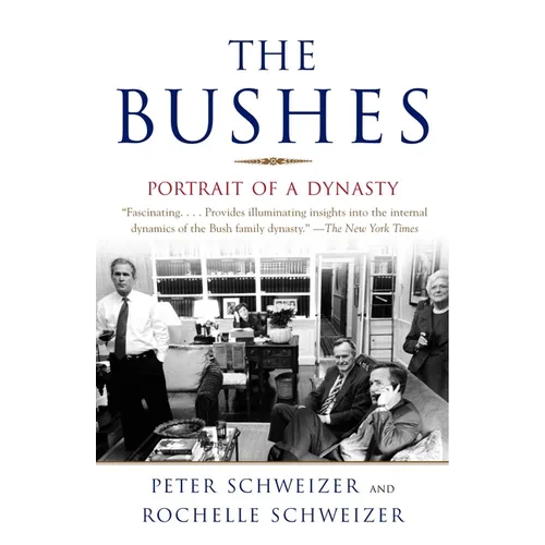 The Bushes: Portrait of a Dynasty