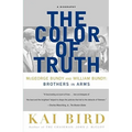 The Color of Truth: McGeorge Bundy and William Bundy: Brothers in Arms